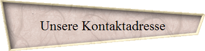 Unsere Kontaktadresse